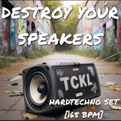 Destroy your Speakers // TCKL [HARDTECHNO SET]