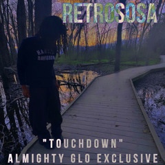 Retrososa - touchdown [almightyglo exclusive]