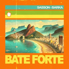 Sasson, Barka - Bate Forte