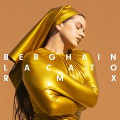 ROSALÍA - Berghain (LACATO Remix No.3)