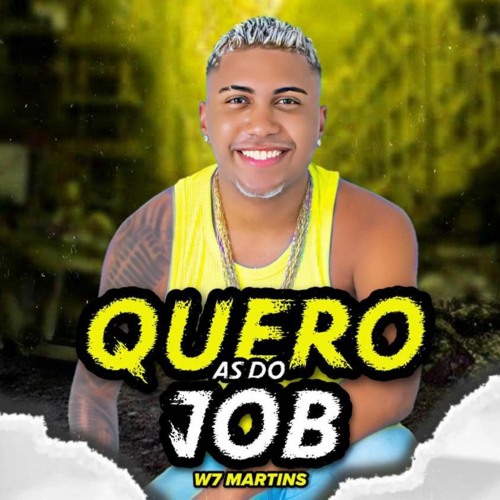 W7 MARTINS - COM ELAS É SEM AMOR, QUERO AS DO JOB - FUNK RJ TIKTOK, LANÇAMENTO 2024
