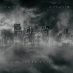 THE FALLOUT (w/ MIYAMOTO)