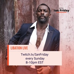 Libation Live with Ian Friday 11-6-22