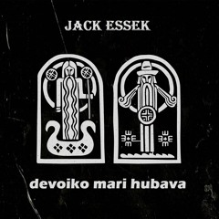 FREE DL Jack Essek - Devoiko Mari Hubava (original Mix)