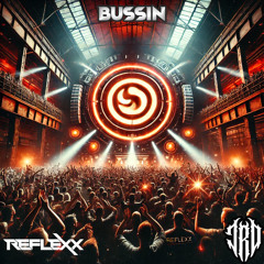 REFLEXX & TRD - BUSSIN (RADIO EDIT)