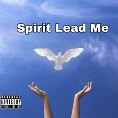 Spirit Lead Me