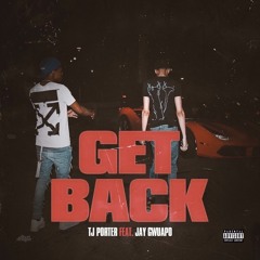 TJ Porter Ft. Jay Gwuapo - Get Back