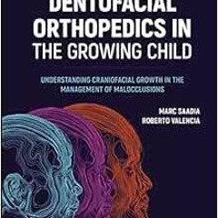 Access [PDF EBOOK EPUB KINDLE] Dentofacial Orthopedics in the Growing Child: Understa
