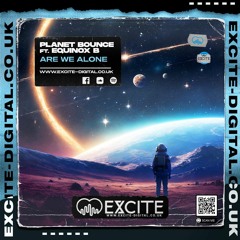 Planet Bounce Feat Equinox B - Are We Alone (Original Mix) 3 Minute Preview
