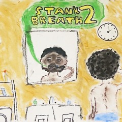 Stank Breath 2