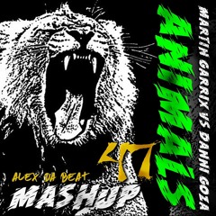 Martin Garrix Vs Danni Goza - Animals 47 (Alex Da Beat Mashup)