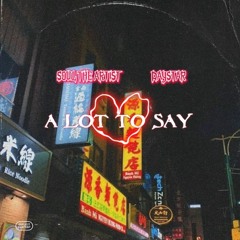 A Lot To Say (feat.DAYSTAR)