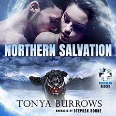 [DOWNLOAD] EPUB 📮 Northern Salvation: Northern Rescue, Book 3 by  Tonya Burrows,Step