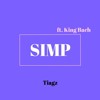 TIAGZ - Simp (feat. King Bach)