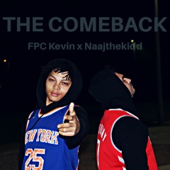THE COMEBACK (FPC Kevin x Naajthekidd) [prod. SebbyGoCrazy x MaysTheGoat]