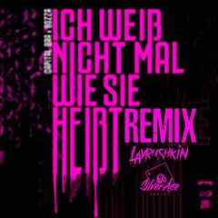 Capital Bra, Bozza - Ich Weiß Nicht Mal Wie Sie Heißt (Lavrushkin & DJ Silver Ace Remix)