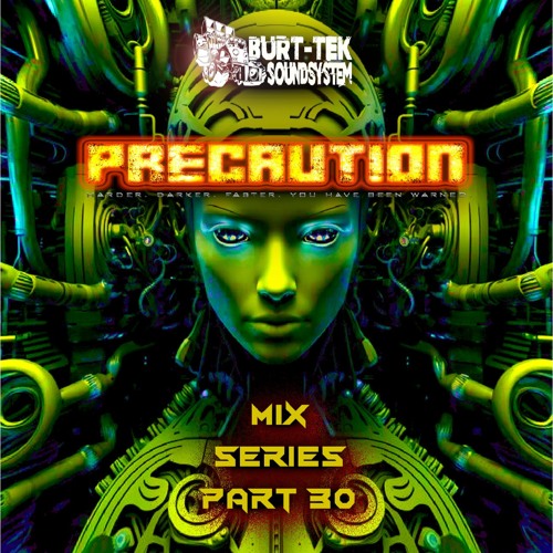 Precaution Mix Series Part 30 - Burt-Tek