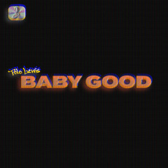 Baby Good