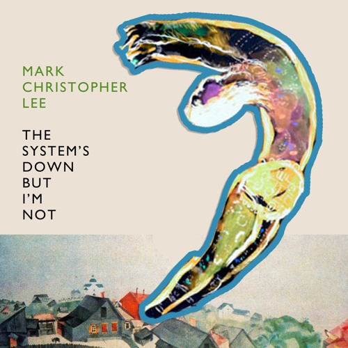 The System's Down But I'm Not