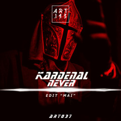 Kardenal - Never (edit Mai) [FREE DL]