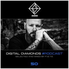 Digital Diamonds #PODCAST 50 by F.I.E.T.E. **FREE DOWNLOAD**