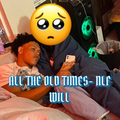 ALLTHEOLDTIMES- NLF WILL