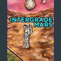 Read PDF 🌟 Intergrade Mars: A Mars Colony Story (Project Elonia Book 2) Pdf Ebook