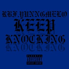 RBF.Yunngmelo - Keep Knocking