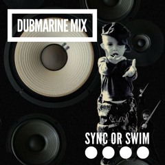 {75} || DUBMARINE (Sync or Swim Mix) ||