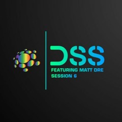 Dirty Sound Sessions featuring Matt Dre (Session 6)