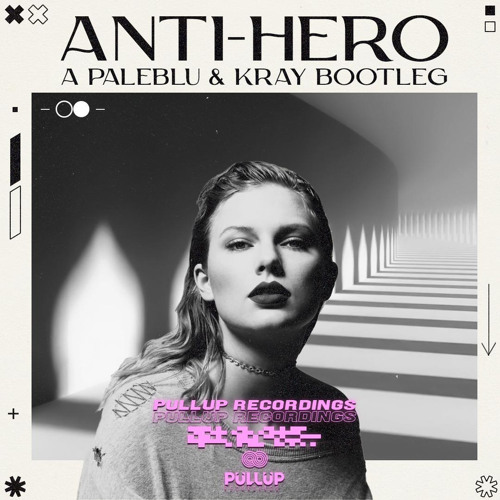 Taylor Swift - Anti Hero (Paleblu & Kray Bootleg)