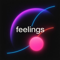 FEELINGS