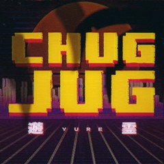 Chug Jug with You(Japanese Version)
