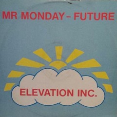 Mr Monday 'Future' J. Rainbow Edit