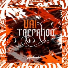 VAI TREPANDO - MC Pl Alves -(DJ VR)