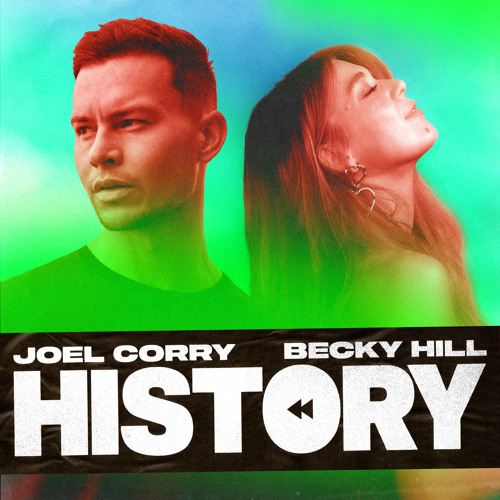 Joel Corry & Becky Hill - HISTORY (Extended Mix)