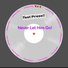 "Never Let Him Go!!" (LM) 30_11_25.mp3