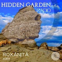 Hidden Garden Radio #064 by Roxānitā