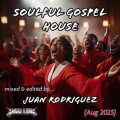 Soulful Gospel HOUSE (Aug 2025)