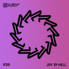 CHECKPOINT 030 - Joy In Hell