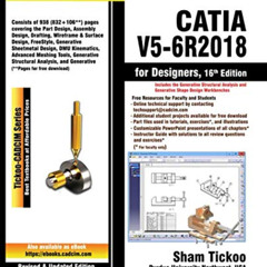 DOWNLOAD PDF 📙 CATIA V5-6R2018 for Designers, 16th Edition by  Prof. Sham Tickoo Pur