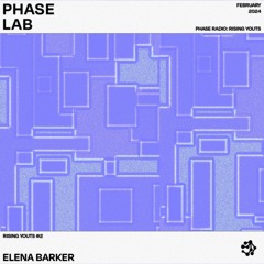 RISING YOUTS "ELENA BARKER" / 002 / PHASE.LAB