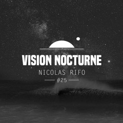 Vision Nocturne #25 | Nicolas Rifo (Allegorythme  / Cosmic Wave Records - FR)