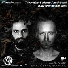 The Instinct Series with ANGEL ATTACK b2b Fairground Of Tears - 5-Oct-21