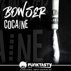 Bowser - Cocaine (Original Mix) - [ OUT NOW !! · YA A LA VENTA ]