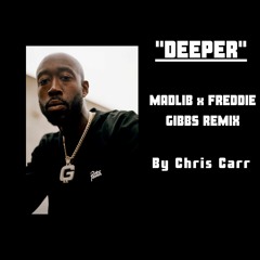 Madlib x Freddie Gibbs "Deeper" Remix