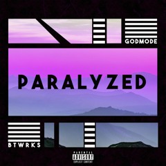 Godmode X BTWRKS - Paralyzed (Official Audio)