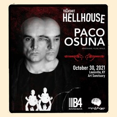 HELLHOUSE 2021: Paco Osuna