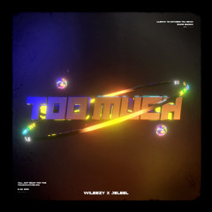 TOO MUCH (ft. JELEEL!)