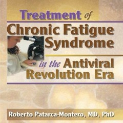 ❤[READ]❤ Treatment of Chronic Fatigue Syndrome in the Antiviral Revolution Era: